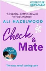 Ali Hazelwood: Check &amp; Mate: From the bestselling author of The Love Hypothesis