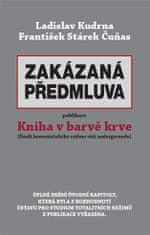 Ladislav Kudrna;František Čuňas Stárek: Zakázaná předmluva - publikace Kniha v barvě krve
