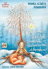 Monika Alžběta Svobodová: Jak chtěl být modřín vánočním stromkem
