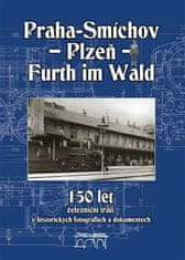 Maurenz Jiří: 150 let železniční trati Praha-Smíchov - Plzeň - Furth im Wald v historických fotografiích a dokumentech