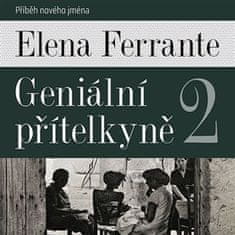 Geniální přítelkyně 2 - Příběh nového jména - Elena Ferrante 2x CD
