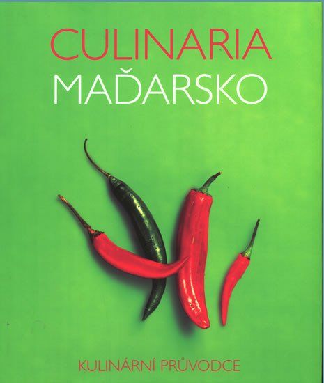 Slovart Culinaria Maďarsko - Kulinární průvodce
