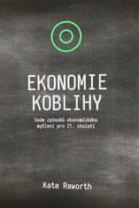 Kate Raworth: Ekonomie koblihy - Sedm způsobů ekonomického myšlení pro 21. století
