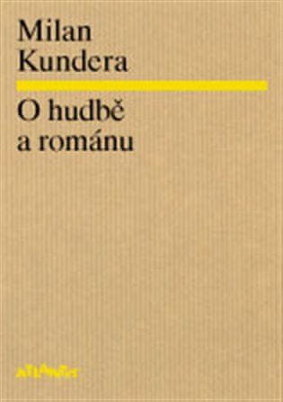 Atlantis O hudbě a románu - Milan Kundera