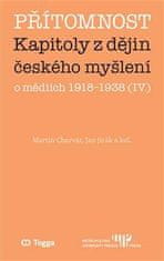 Martin Charvát: Přítomnost - Kapitoly z dějin českého myšlení o médiích 1918–1938 (IV.)
