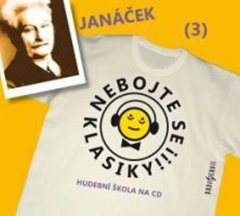 Radioservis Nebojte se klasiky 3 - Leoš Janáček - CD