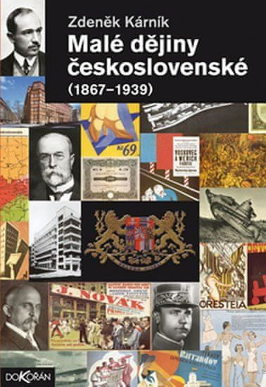 Dokořán Malé dějiny československé (1867-1939)