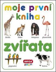 Infoa Moje první kniha - Zvířata