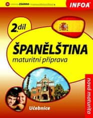 Infoa Španělština 2 maturitní příprava - učebnice
