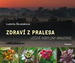Eminent Zdraví z pralesa - Léčivé rostliny Amazonie