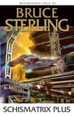 Sterling Bruce: Schismatrix Plus