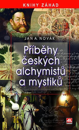 Jan A. Novák: Příběhy českých alchymistů a mystiků