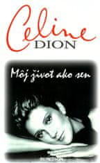 Celine Dion: Môj život ako sen