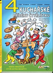 Němeček Jaroslav a kolektiv: 4 kuchařské příběhy Čtyřlístku