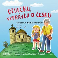 Ladislav Špaček: Dědečku, vyprávěj o Česku - audioknihovna