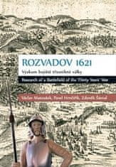  Pavel Hrnčiřík;Václav Matoušek;Zdeněk: Rozvadov 1621: Výzkum bojiště třicetileté války