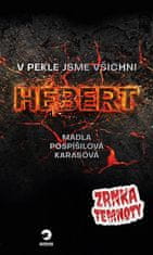 Madla Karasová Pospíšilová: V pekle jsme všichni Hebert