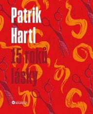 Patrik Hartl: 15 roků lásky / Dárkové ilustrované vydání