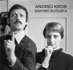 Andrej Krob: Paměti kulisáka