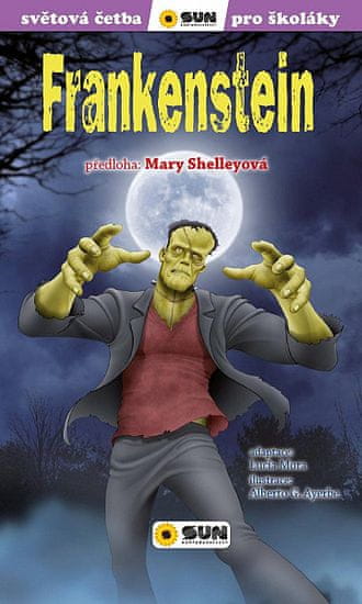 Mary Shelley: Frankenstein - Světová četba pro školáky