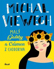 Michal Viewegh: Malý Gatsby a Carmen z Chodoriva