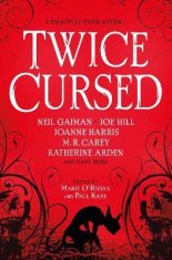 Gaiman Neil: Twice Cursed: An Anthology