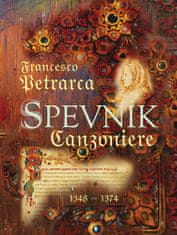 Francesco Petrarca: Spevník Canzoniere - 1348 – 1374
