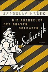 Hašek Jaroslav: Die Abenteuer des braven Soldaten Schwejk