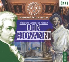 Wolfgang Amadeus Mozart: Nebojte se klasiky! 21 W. A. Mozart: Don Giovanni - CDmp3