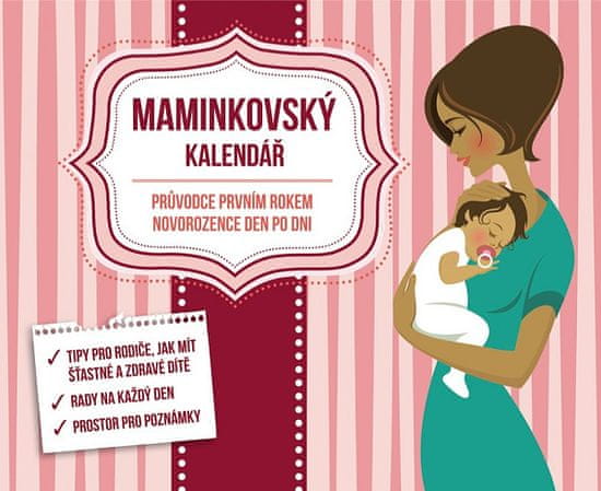 Maminkovský kalendář - stolní kalendář - Průvodce prvním rokem novorozence den po dni