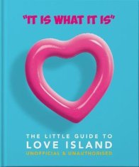 Orange Hippo!: ´It is what is is´ : The Little Guide to Love Island