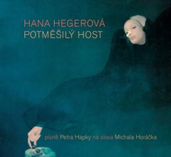 Hana Hegerová: Potměšilý host - CD