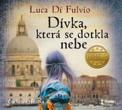 Di Fulvio Luca: Dívka, která se dotkla nebe (3xCD)