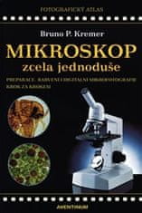 Bruno P. Kremer: Mikroskop zcela jednoduše