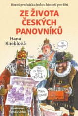 Kneblová Hana: Ze života českých panovníků