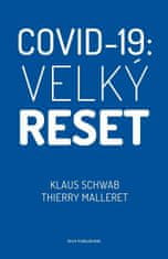 Thierry Malleret;Klaus Schwab: Covid-19: Velký reset