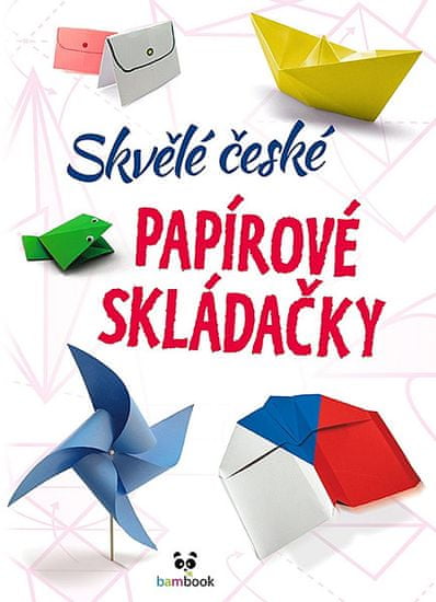 autorů kolektiv: Skvělé české papírové skládačky
