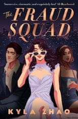 Zhao Kyla: The Fraud Squad: The most dazzling and glamorous debut of 2023!