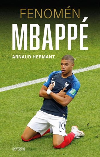 Hermant Arnaud: Fenomén Mbappé