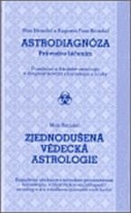 Augusta Fossová-Heindelová: Astrodiagnóza/Zjednodušená vědecká astrologie - Průvodce léčením/Kompletní učebnice s návodem