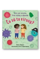 Katie Daynes: Čo sú to vírusy - Prvé otázky a odpovede