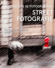 Bryan Peterson: Naučte se fotografovat street fotografie - Jak na podmanivé snímky přímo na ulici