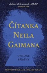 Gaiman Neil: Čítanka Neila Gaimana - Vybrané příběhy