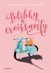 Jouhanneauová Anne-Sophie: Polibky a croissanty
