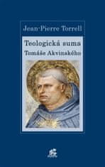 Jean-Pierre Torrell: Teologická suma Tomáše Akvinského - 9788075751577