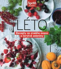 Apetit sezona LÉTO - Recepty ze zralého ovoce a čerstvé zeleniny (Edice )