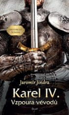 Jaromír Jindra: Karel IV. – Vzpoura vévodů