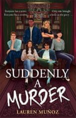 Munoz Lauren: Suddenly A Murder: It´s all pretend ... Until one of them turns up dead