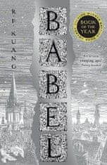 Kuang Rebecca F.: Babel: Or the Necessity of Violence: An Arcane History of the Oxford Translators´ 