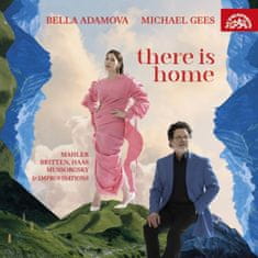 Adamova Bella, Gees Michael: There Is Home